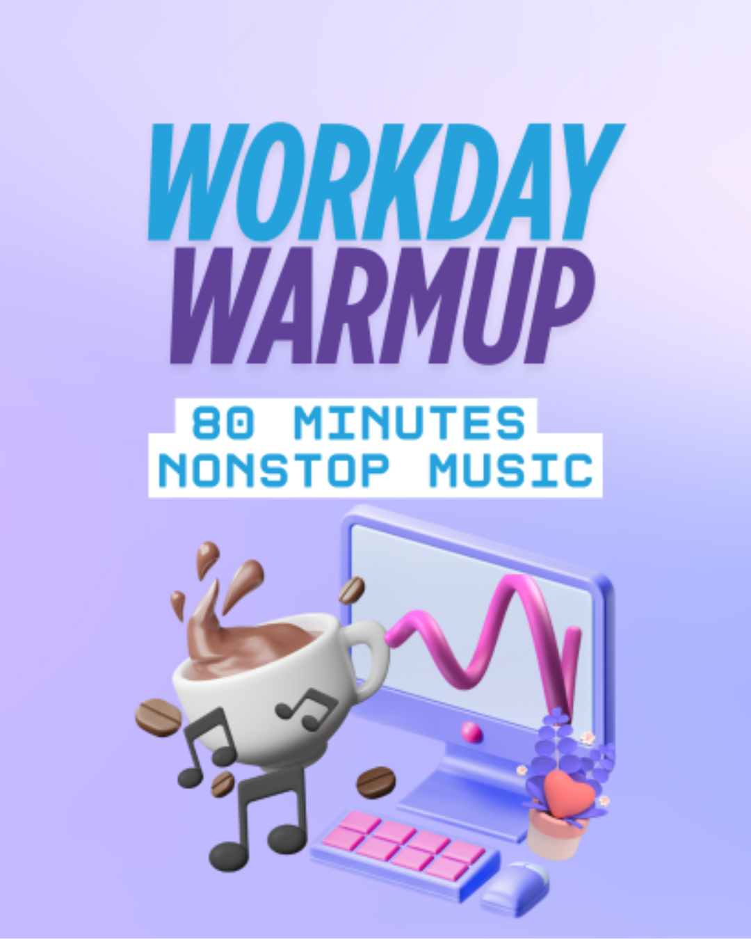 The Workday Warm Up